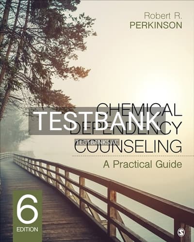 Test Bank for Chemical Dependency Counseling 6th Edition by Perkinson cover