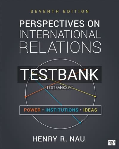 Test Bank for Perspectives on International Relations 7th Edition by Nau cover