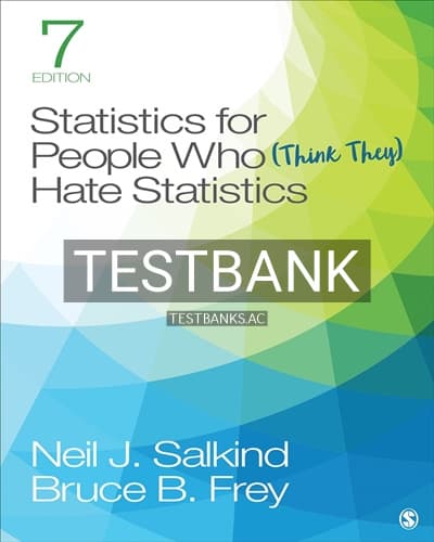 Test Bank for Statistics for People Who Think They Hate Statistics 7th Edition by Salkind cover