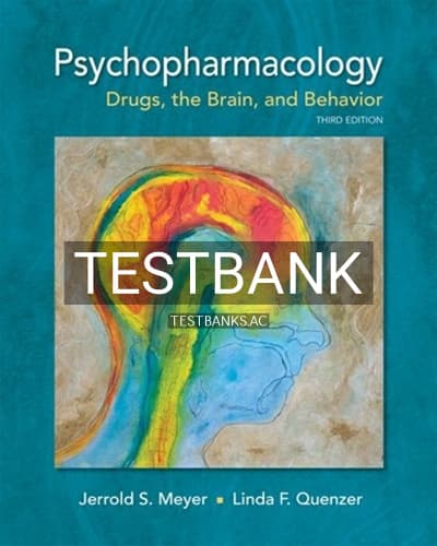 Test Bank for Psychopharmacology Drugs the Brain and Behavior 3rd Edition by Meyer cover