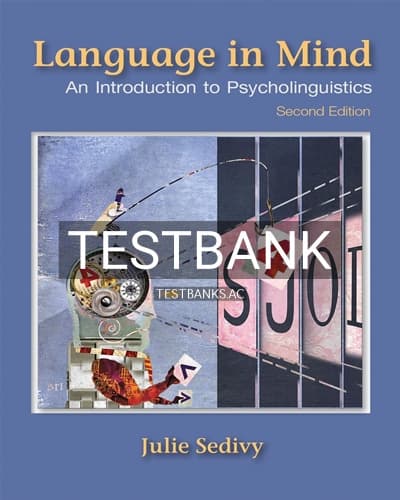 Test Bank for Language in Mind An Introduction to Psycholinguistics 2nd Edition by Sedivy cover