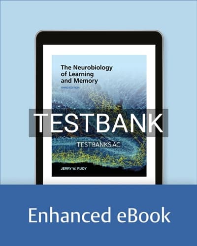 Test Bank for The Neurobiology of Learning and Memory 3rd Edition by Rudy cover