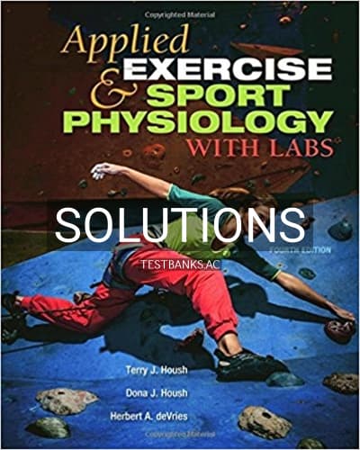 Solutions for Applied Exercise and Sport Physiology With Labs 4th Edition by Housh cover