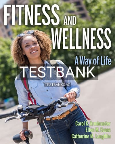 Test Bank for Fitness and Wellness Way to Life 1st Edition by Armbruster cover