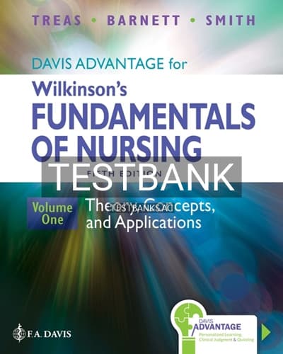 Test Bank for Davis Advantage for Wilkinson’s Fundamentals of Nursing 5th Edition by Treas cover