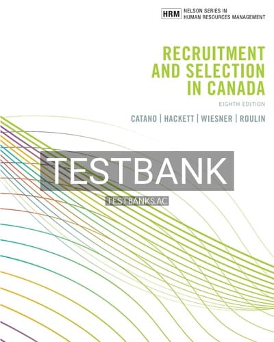 Test Bank for Recruitment and Selection in Canada 8th Edition by Catano cover