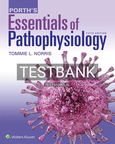 Test Bank for Porth’s Essentials of Pathophysiology 5th Edition by Norris cover
