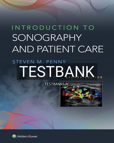 Test Bank for Introduction to Sonography and Patient Care 2nd Edition by Penny cover