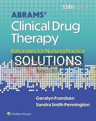 Solutions for Abrams’ Clinical Drug Therapy 13th Edition by Frandsen cover