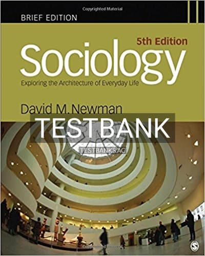 Test Bank for Sociology Exploring the Architecture of Everyday Life Brief Edition 5th Edition by Newman cover