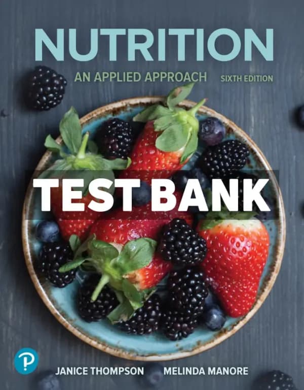 Nutrition – An Applied Approach 6th Edition Thompson Test Bank cover