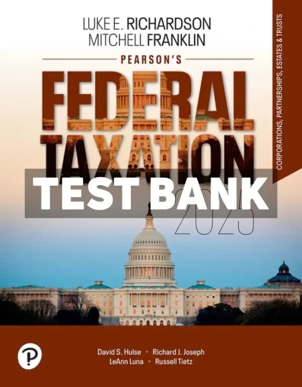 Cover for Pearsons Federal Taxation 2025 Corporations Partnerships Estates and Trusts 38th Edition Richardson Test Bank