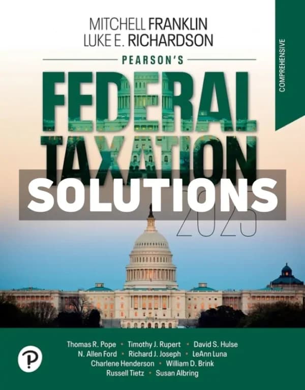 Pearsons Federal Taxation 2025 Comprehensive 38th Edition Richardson Solutions Manual cover