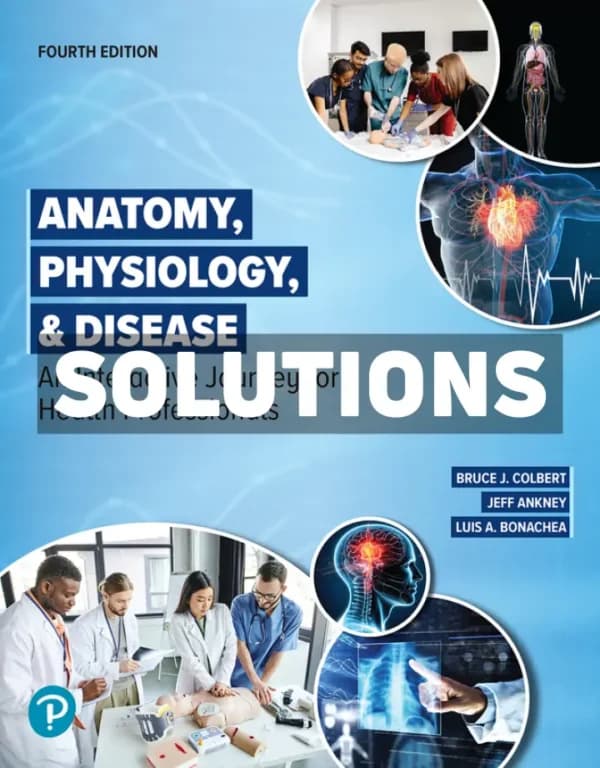 Cover for Anatomy Physiology and Disease – An Interactive Journey for Health Professionals 4th Edition Colbert Solutions Manual