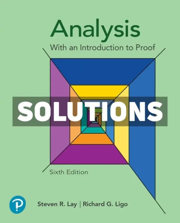 Cover for Analysis with an Introduction to Proof 6th Edition Lay Solutions Manual
