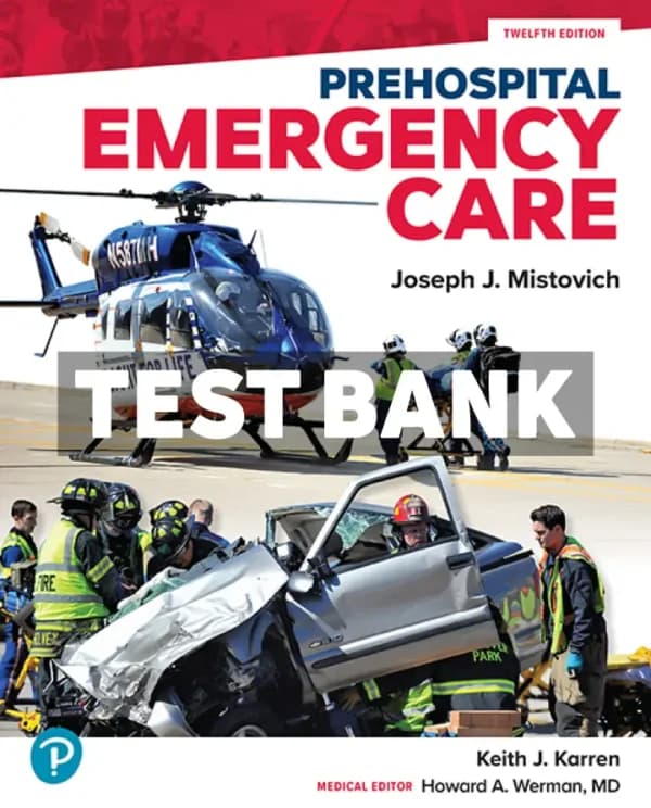 Prehospital Emergency Care 12th Edition Mistovich Test Bank cover