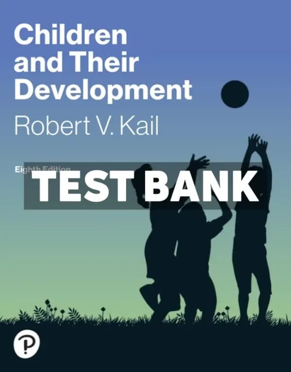 Cover for Children and Their Development 8th Edition Kail Test Bank