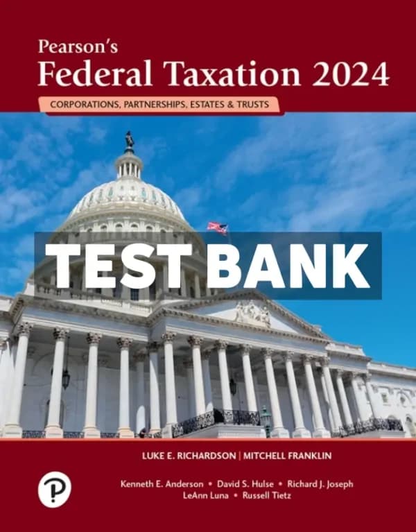 Cover for Pearsons Federal Taxation 2024 Corporations Partnerships Estates and Trusts 37th Edition Richardson Test Bank