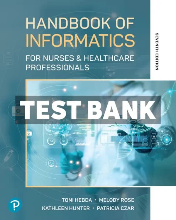 Cover for Handbook of Informatics for Nurses and Healthcare Professionals 7th Edition Hebda Test Bank