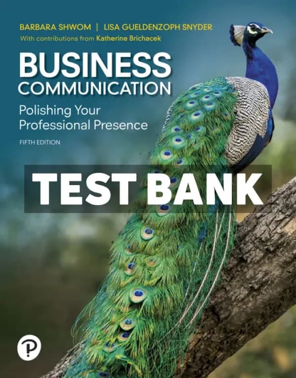 Business Communication – Polishing Your Professional Presence 5th Edition Shwom Test Bank cover