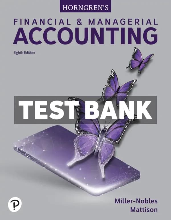 Cover for Horngrens Financial and Managerial Accounting 8th Edition Miller-Nobles Test Bank