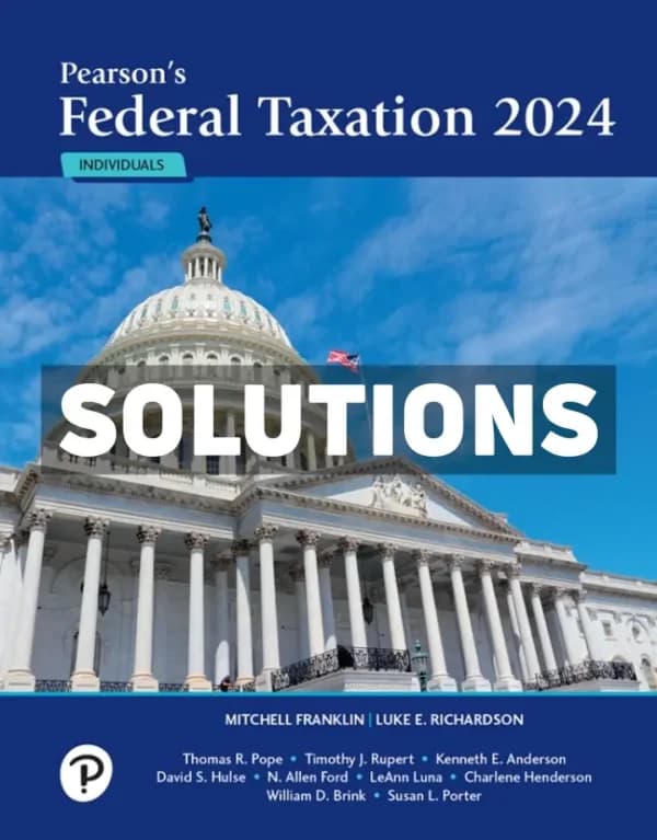 Pearsons Federal Taxation 2024 Individuals 37th Edition Franklin Solutions Manual cover
