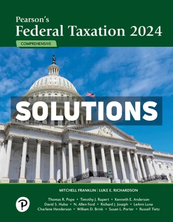 Pearsons Federal Taxation 2024 Comprehensive 37th Edition Franklin Solutions Manual cover