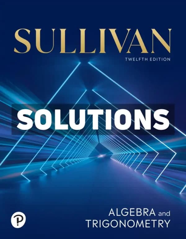 Cover for Algebra and Trigonometry 12th Edition Sullivan Solutions Manual