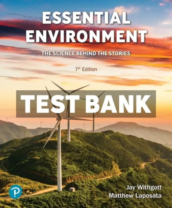 Cover for Essential Environment 7th Edition Withgott Test Bank