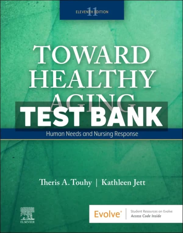 Toward Healthy Aging 11th Edition Touhy Test Bank cover