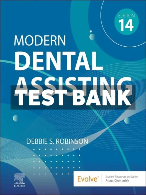 Modern Dental Assisting 14th Edition Robinson Test Bank cover