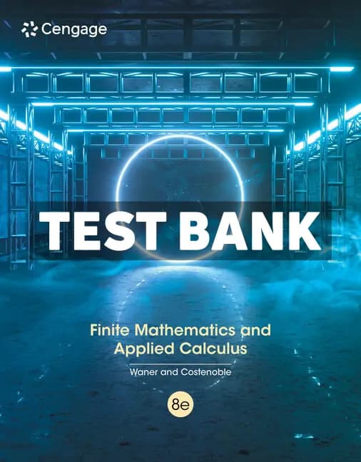 Finite Mathematics and Applied Calculus 8th Edition Waner Test Bank cover