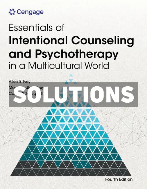 Essentials of Intentional Counseling and Psychotherapy in a Multicultural World 4th Edition Ivey Solutions Manual cover