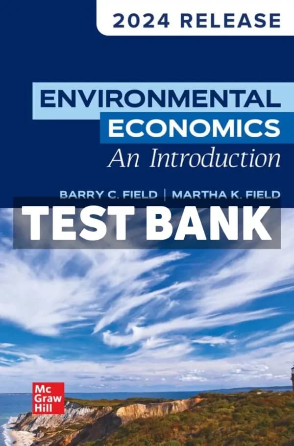 Cover for Environmental Economics An Introduction 2024 Release 1st Edition Field Test Bank