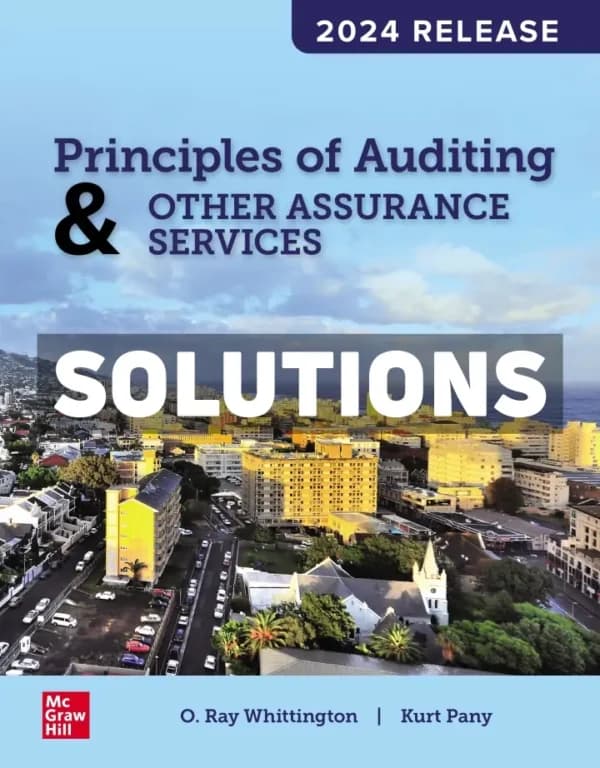 Principles of Auditing and Other Assurance Services – 2024 Release 1st Edition Whittington Solutions Manual cover