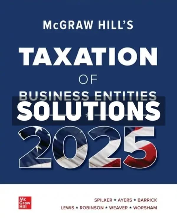 McGraw-Hills Taxation of Business Entities 2025 Edition Evergreen Release 1st Edition Spilker Solutions Manual cover