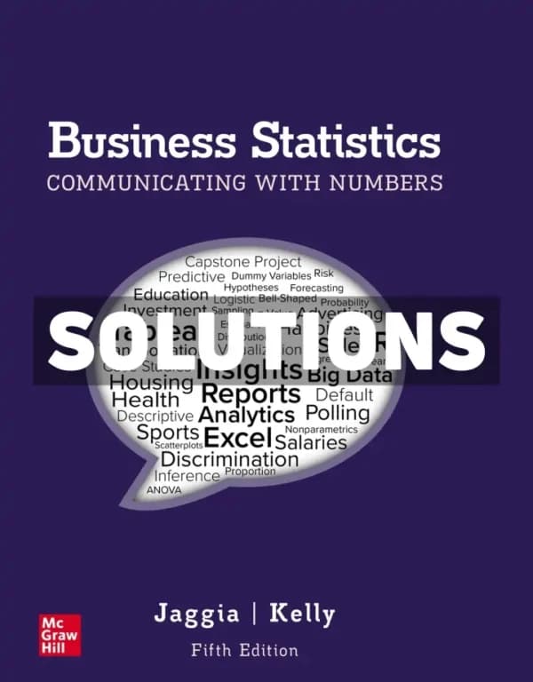 Cover for Business Statistics – Communicating with Numbers 5th Edition Jaggia Solutions Manual