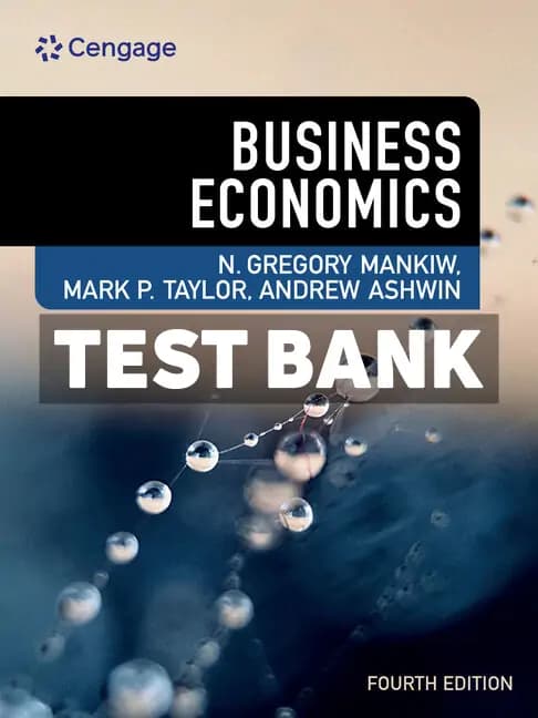 Business Economics 4th Edition Mankiw Test Bank cover