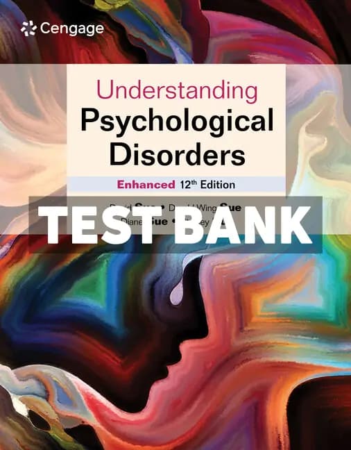 Understanding Psychological Disorders Enhanced 12th Edition Sue Test Bank cover