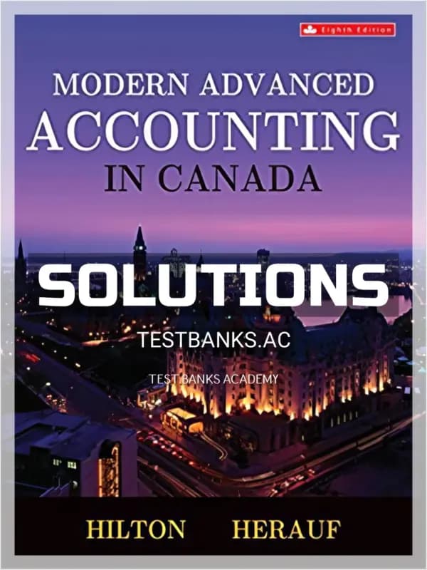 Solutions Manual for Modern Advanced Accounting in Canada 8th CA Edition by Hilton cover