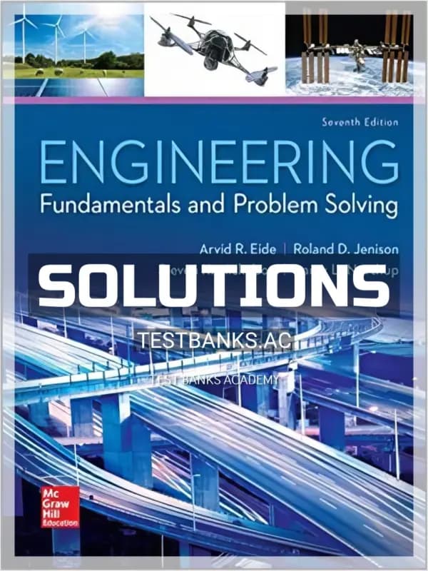 Solutions Manual for Engineering Fundamentals and Problem Solving 7th Edition by Eide cover