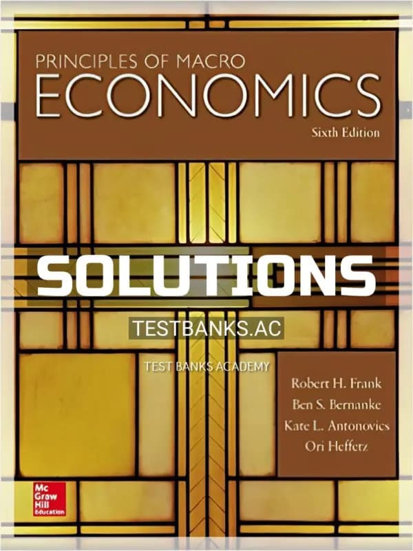 Solutions Manual for Principles of Macroeconomics 6th Edition by Frank cover
