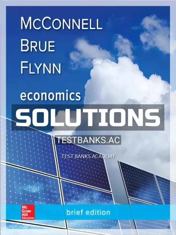 Solutions Manual for Economics Brief Edition 3rd Edition by McConnell cover