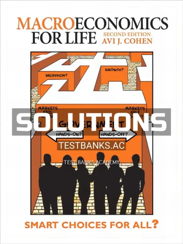 Solutions Manual for Macroeconomics for Life Smart Choices for All 2nd CA Edition by Cohen cover
