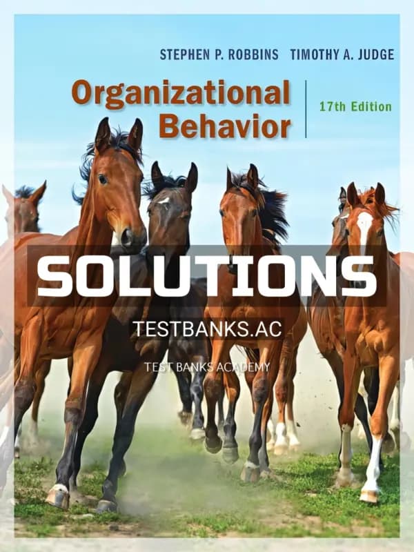 Solutions Manual for Organizational Behavior 17th Edition by Robbins cover