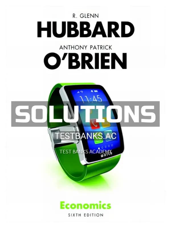 Solutions Manual for Economics 6th Edition by Hubbard cover