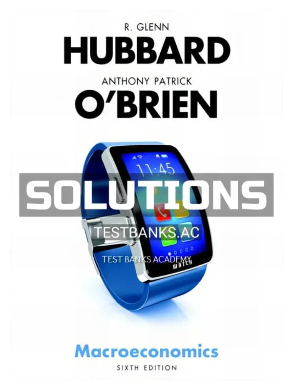 Solutions Manual for Macroeconomics 6th Edition by Hubbard cover