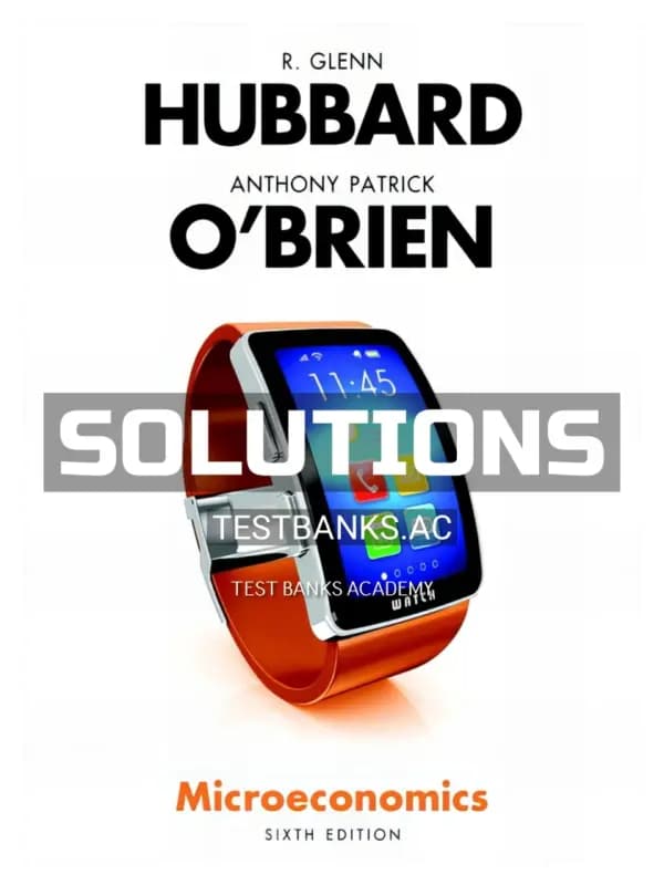 Solutions Manual for Microeconomics 6th Edition by Hubbard cover