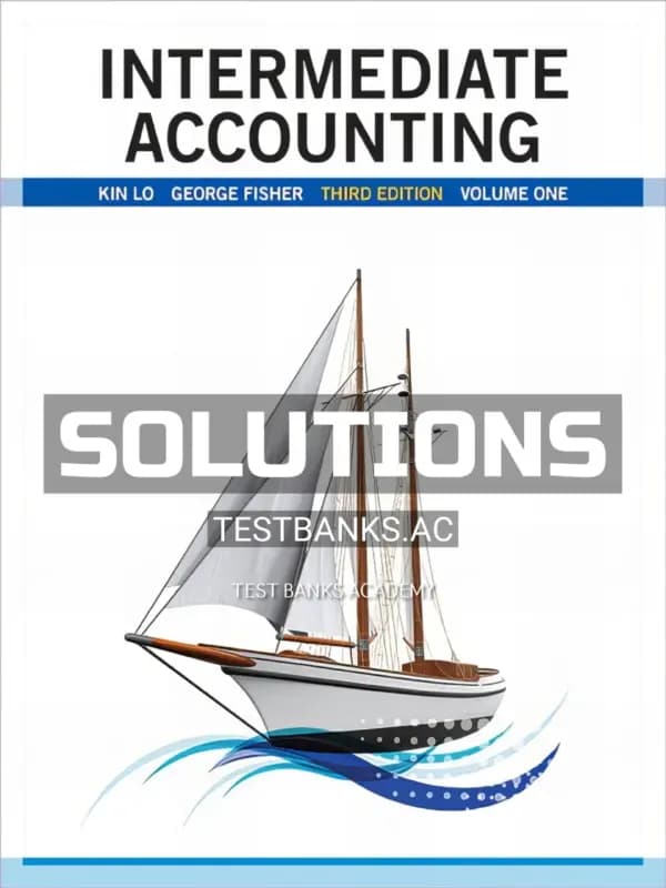Solutions Manual for Intermediate Accounting Vol 1 3rd CA Edition by Lo cover