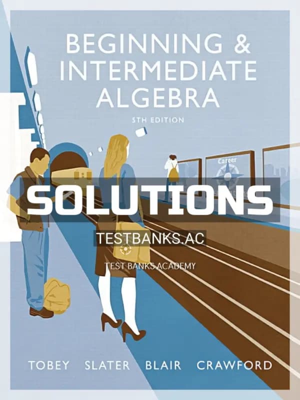 Solutions Manual for Beginning and Intermediate Algebra 5th Edition by Tobey cover
